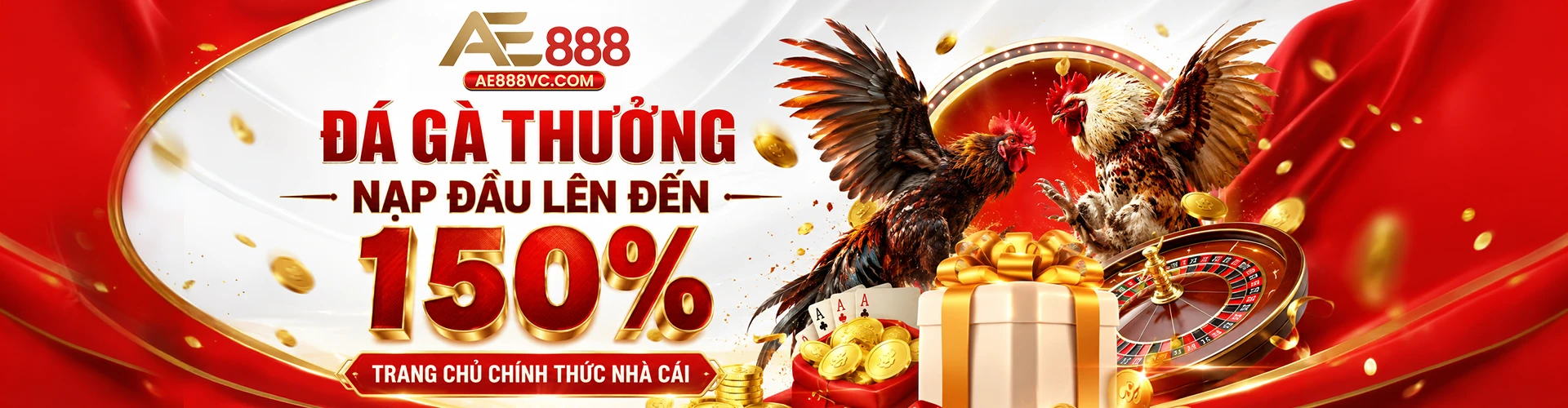 AE888 VC - Trang chủ chính thức Nhà cái AE888 - Thưởng nạp đầu lên đến 150%